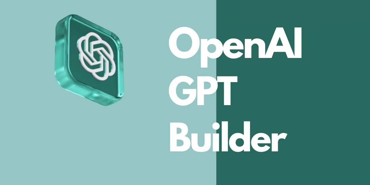 OpenAI-Launches-GPT-Builder